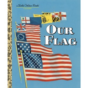 Our Flag - (Little Golden Book) by  Carl Memling (Hardcover) - 1 of 1