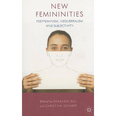 New Femininities - by  R Gill & C Scharff (Paperback)