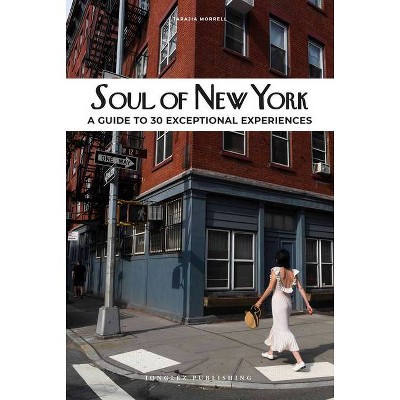 Soul of New York - (Soul Of') by  Tarajia Morrell (Paperback)