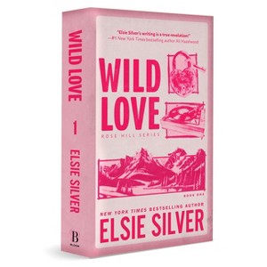 Wild Love - (Rose Hill) by  Elsie Silver (Paperback) - 1 of 1