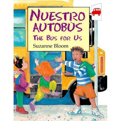 Nuestro Autobús (the Bus for Us) - by  Suzanne Bloom (Paperback)