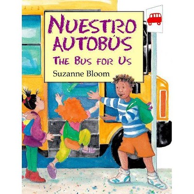 Nuestro Autobús (the Bus for Us) - by  Suzanne Bloom (Paperback)