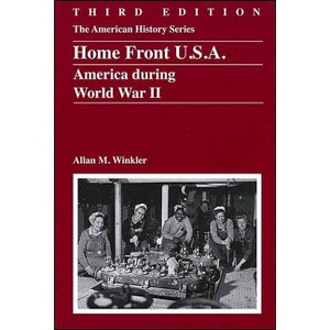 Homefront USA 3e - (American History) 3rd Edition by  Allan M Winkler (Paperback) - 1 of 1