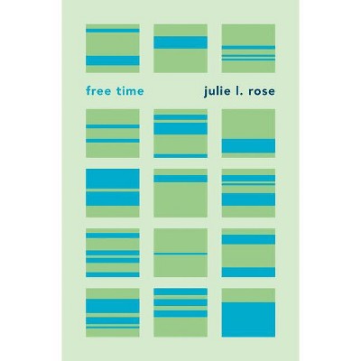 Free Time - by Julie L Rose
