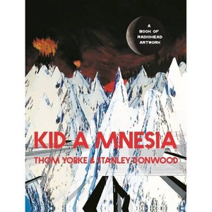 Kid a Mnesia - by  Thom Yorke & Stanley Donwood (Hardcover) - 1 of 1