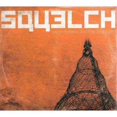 Jason Boland - Squelch (Digipak) * (CD)