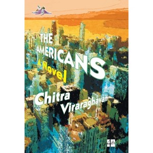 The Americans - by  Chitra Viraraghavan (Hardcover) - 1 of 1