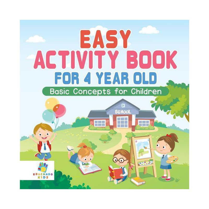 Easy Activity Book for 4 Year Old Basic Concepts for Children - by  Educando Kids (Paperback), 1 of 2