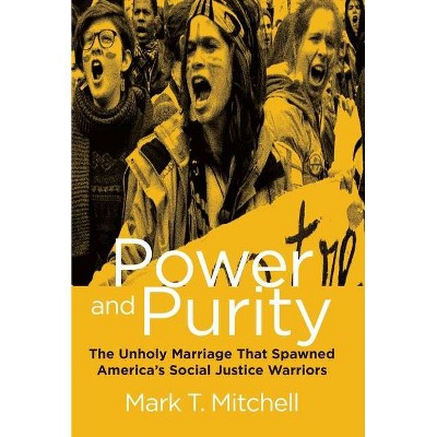 Power and Purity - by  Mark T Mitchell (Hardcover)