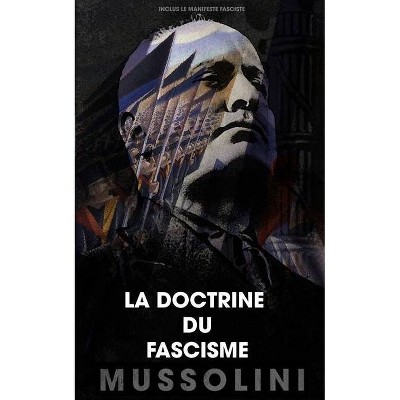 La doctrine du fascisme - Large Print by  Benito Mussolini & Giovanni Gentile (Paperback)