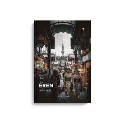 Eren Sarigul: Across Japan - (Trope Emerging Photographers) (Hardcover)