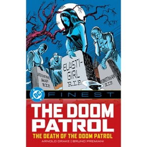 DC Finest: The Doom Patrol: The Death of the Doom Patrol! - by  Various (Paperback) - 1 of 1