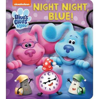 Night Night, Blue (Blue's Clues & You) - by  Random House (Board Book)