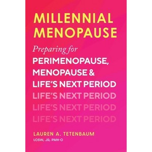 Millennial Menopause - by  Lauren A Tetenbaum (Paperback) - 1 of 1
