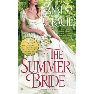 The Summer Bride - (Chance Sisters Romance) by  Anne Gracie (Paperback) - 1 of 1