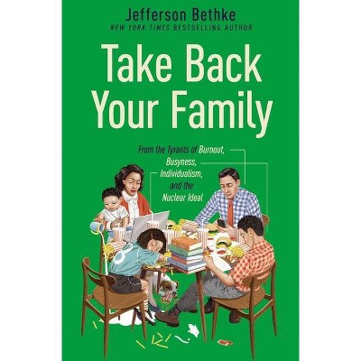 Take Back Your Family - by  Jefferson Bethke (Hardcover)