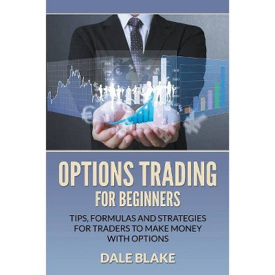 Options Trading For Beginners - by  Dale Blake (Paperback)