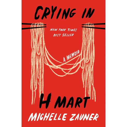 Crying In H Mart - By Michelle Zauner (hardcover) : Target