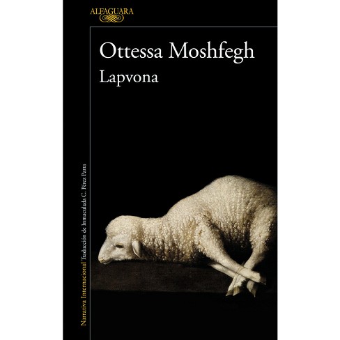 Lapvona (spanish Edition) - By Ottessa Moshfegh (paperback) : Target