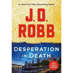 Desperation in Death - (In Death) by  J D Robb (Paperback)