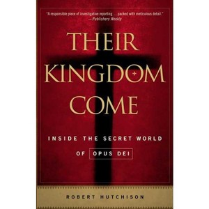 Their Kingdom Come - by  Robert Hutchison (Paperback) - 1 of 1