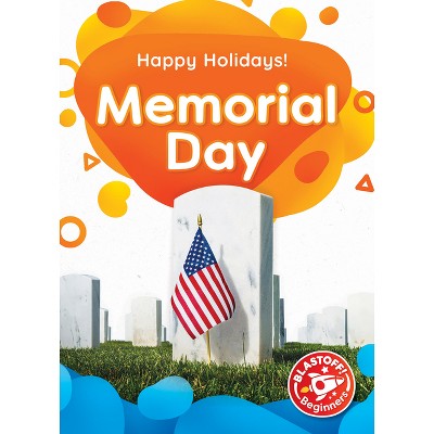 Memorial Day - (happy Holidays!) By Rebecca Sabelko (paperback