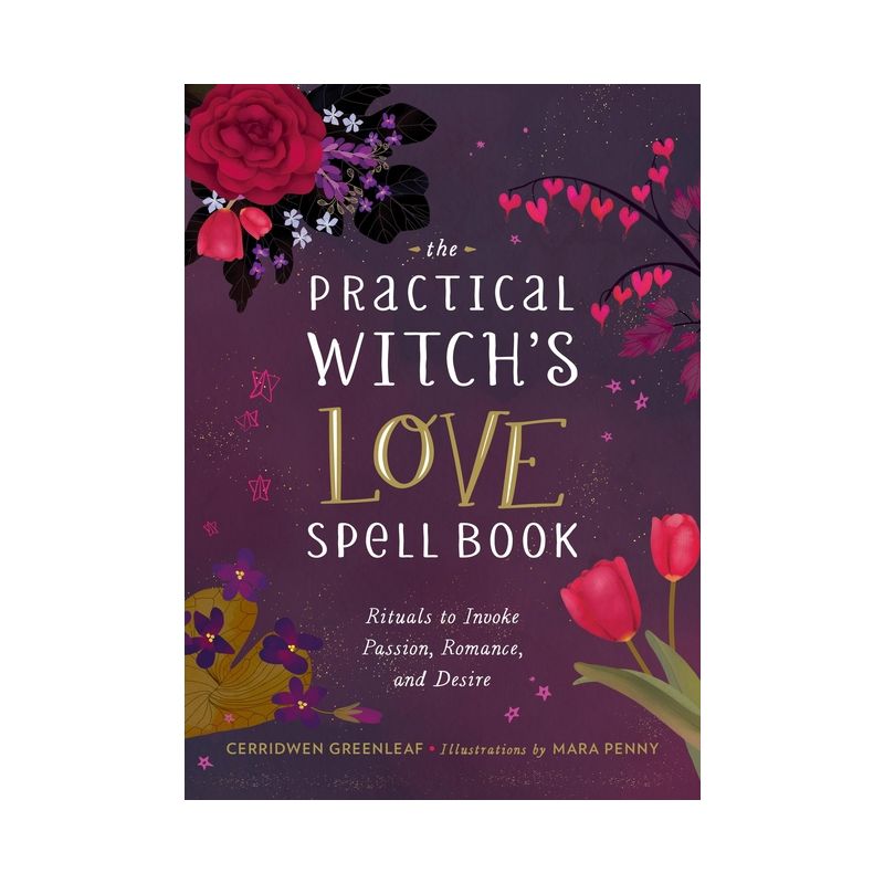 The Practical Witch&#39;s Love Spell Book - by Cerridwen Greenleaf (Hardcover), 1 of 2
