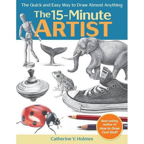 how to draw cool stuff the 5 minute workbook by catherine v holmes on how to draw cool stuff the 5 minute workbook