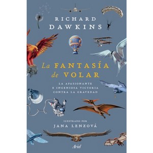 La Fantasía de Volar - by  Richard Dawkins (Paperback) - 1 of 1