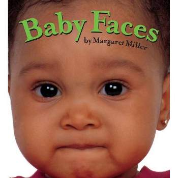 Baby Faces - (Look Baby! Books) by  Margaret Miller (Board Book)