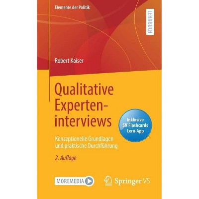 Qualitative Experteninterviews - (Elemente Der Politik) 2nd Edition by  Robert Kaiser (Mixed Media Product)