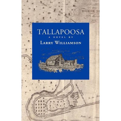 Tallapoosa - by  Larry Williamson (Paperback)