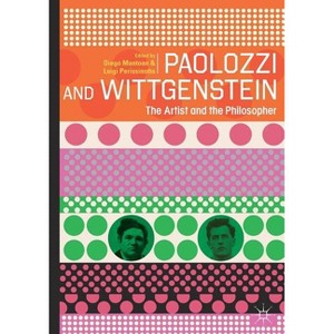 Paolozzi and Wittgenstein - by  Diego Mantoan & Luigi Perissinotto (Paperback) - 1 of 1