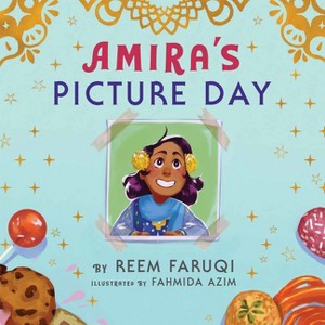Amira's Picture Day - by Reem Faruqi - 1 of 1
