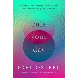 Rule Your Day - by Joel Osteen (Hardcover)
