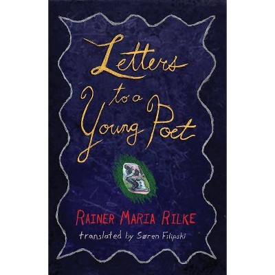 Letters to a Young Poet - by  Rainer Maria Rilke (Paperback)