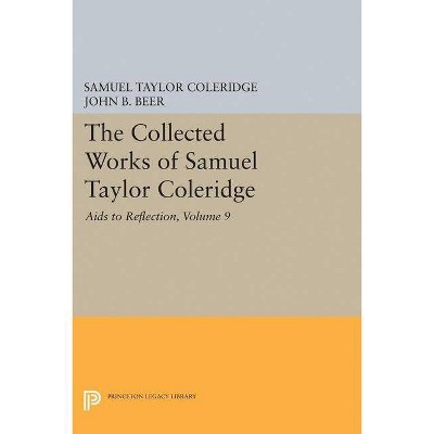 The Collected Works of Samuel Taylor Coleridge, Volume 9 - (Paperback)