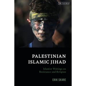 Palestinian Islamic Jihad - by  Erik Skare (Paperback) - 1 of 1
