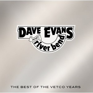Dave Evans & River Bend - The Best Of The Vetco Years (CD) - 1 of 1
