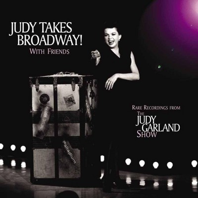 Judy Garland - Judy Takes Broadway! . With Friends (CD)