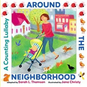 Around the Neighborhood - by  Sarah L Thomson (Paperback) - 1 of 1