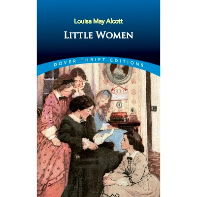 Little Women - (dover Thrift Editions: Classic Novels) By Louisa May ...