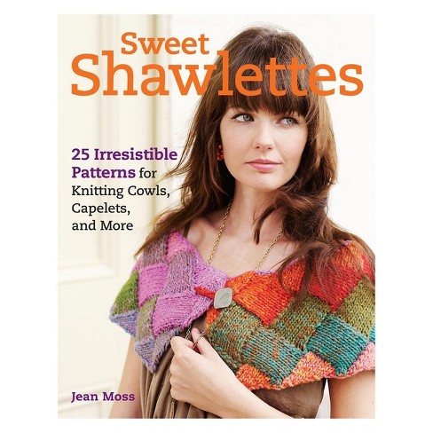 Sweet Shawlettes - By Jean Moss (paperback) : Target