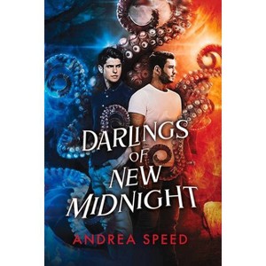 Darlings of New Midnight - by  Andrea Speed (Paperback) - 1 of 1