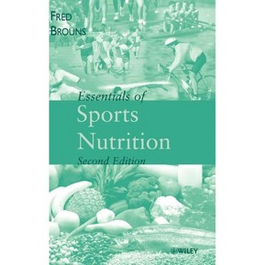 Essentials of Sports Nutrition - 2nd Edition by  Fred Brouns & Cerestar-Cargill (Hardcover) - 1 of 1