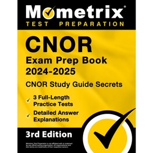 Cnor Exam Prep Book 2024-2025 - Cnor Study Guide Secrets, 3 Full-Length Practice Tests, Detailed Answer Explanations - by  Matthew Bowling - 1 of 1
