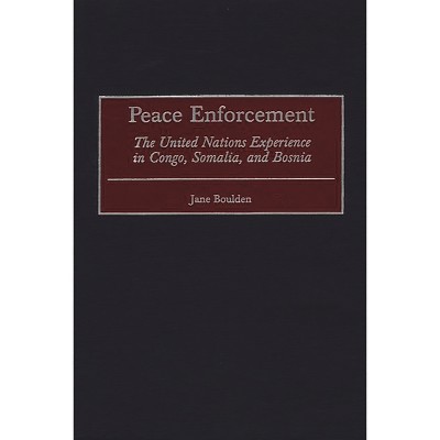 Peace Enforcement - by  Jane Boulden (Hardcover)