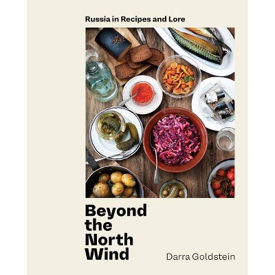 Beyond the North Wind - by  Darra Goldstein (Hardcover)