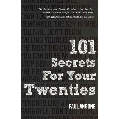 101 Secrets for Your Twenties (Paperback) by Paul Angonne