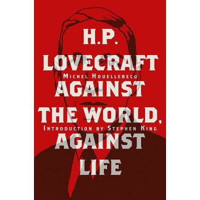 H. P. Lovecraft - by  Michel Houellebecq (Hardcover)